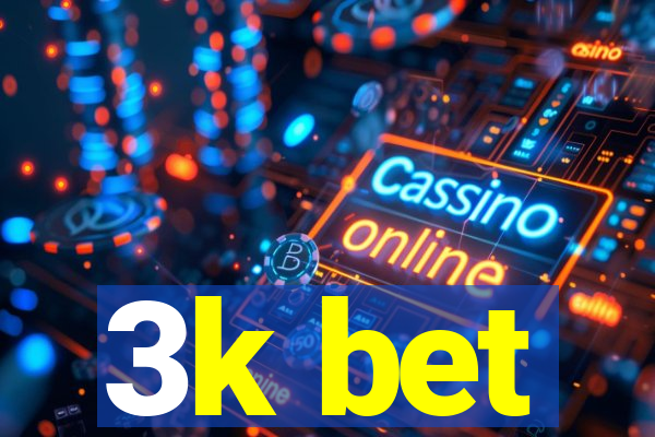 3k bet